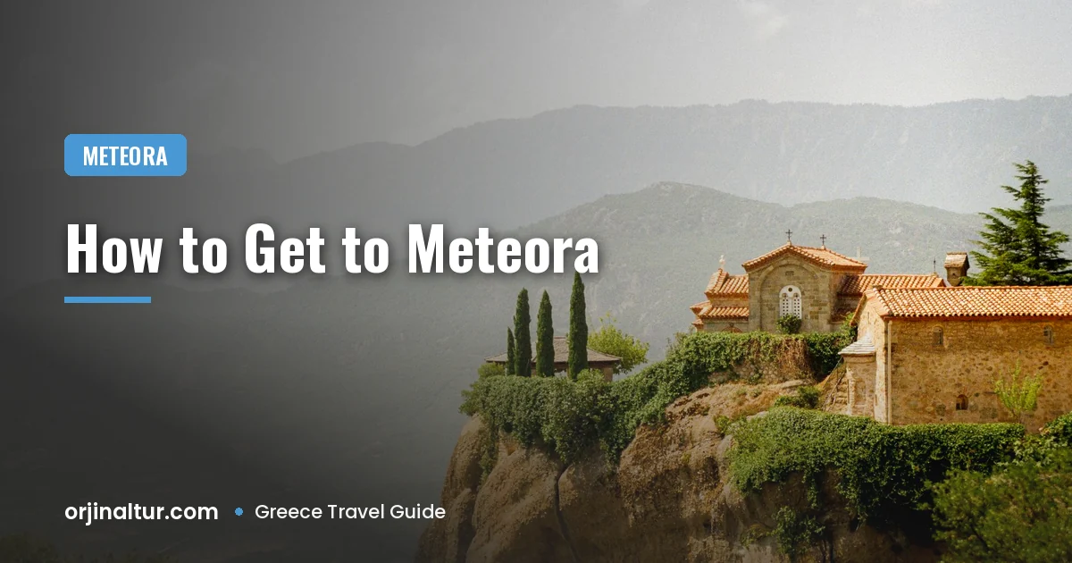 How to Get to Meteora