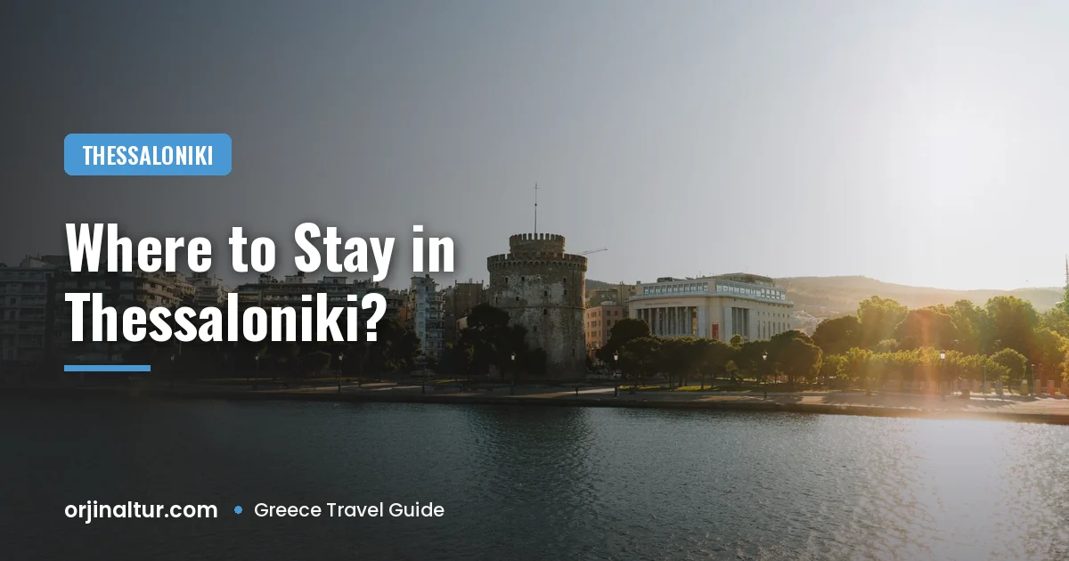 Where to Stay in Thessaloniki?
