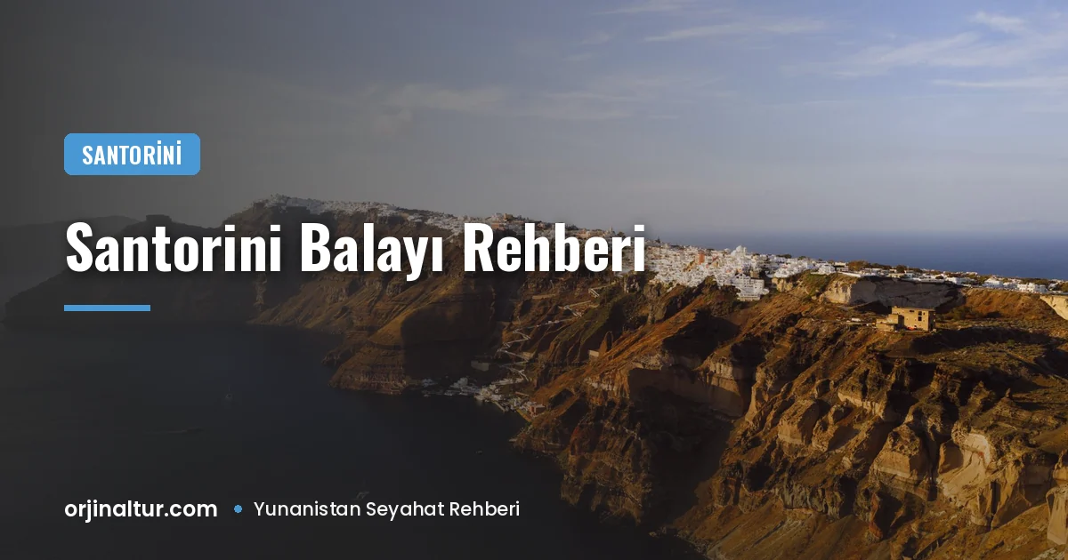 Santorini balayı rehberi