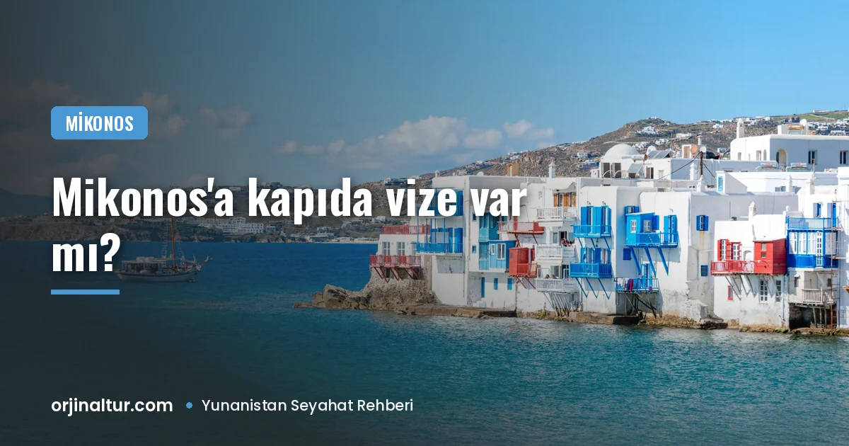 Mikonos'a kapıda vize var mı?