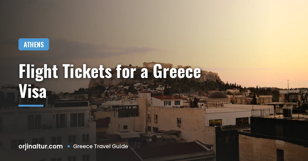 Flight Tickets for a Greece Visa